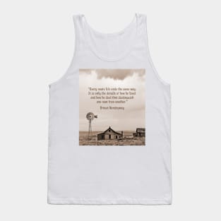 Abandoned Homestead with Hemingway Quote Tank Top
